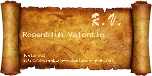Rosenblüh Valentin névjegykártya